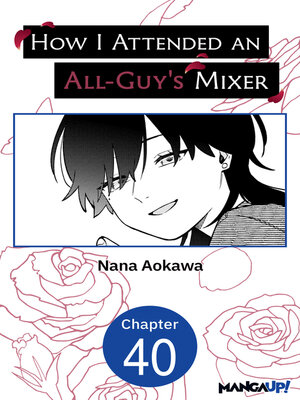 cover image of How I Attended an All-Guy's Mixer, Chapter 40